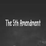 Fifth Amendment Protections Richmond VA Criminal Defense Attorney